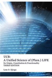 UCB: Unified Science of (Phen.) Life