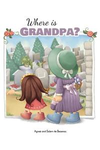 Where is Grandpa?