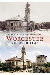 Worcester Through Time