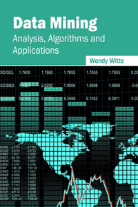 Data Mining: Analysis, Algorithms and Applications