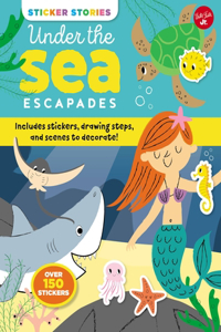 Sticker Stories: Under the Sea Escapades