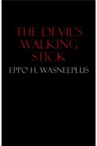 The Devil's Walking Stick