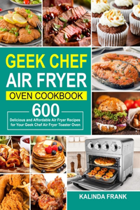 Geek Chef Air Fryer Oven Cookbook