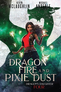 Dragon Fire and Pixie Dust