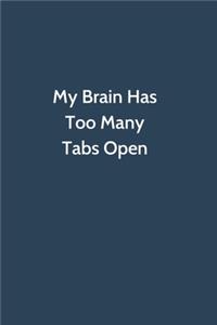 My Brain Has Too Many Tabs Open