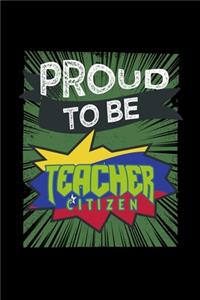 Proud to be a teacher citizen