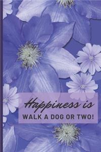 Happiness is walk a dog or two