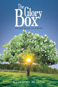 Glory Box: In the Wake of Spring