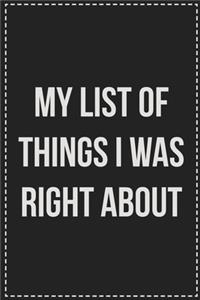 My List of Things I Was Right About