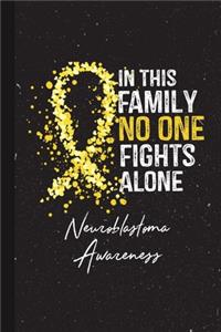 In This Family No One Fights Alone Neuroblastoma Awareness
