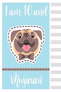 I am 10 and musician blank sheet music manuscript paper dog notebook christmas gift Notebook Matte