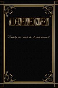 Nur die Besten werden achst\Allgemeinmedizinerin