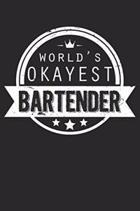 Worlds Okayest Bartender