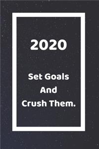 2020 Set Goals And Crush Them