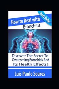 How to Deal with Bronchitis