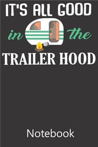 It's All Good In The Trailer Hood