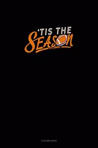 Tis The Season