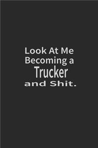 Look at me becoming a Trucker and shit