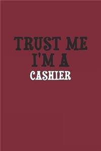 Trust Me I'm A Cashier Notebook