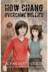 How Chang Overcame Bullies