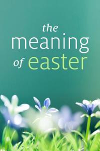 The Meaning of Easter (Pack of 25)