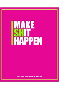 Make Shit Happen 2020-2024 Five Year Planner