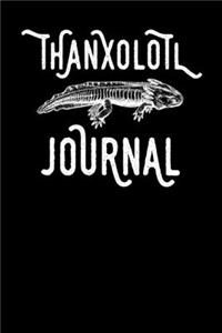 Thanaxolotl Journal