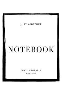 Just another notebook that I probably won't fill