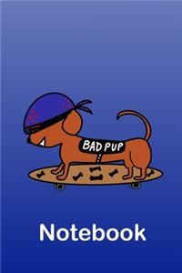 Bad Pup Dog on Skateboard Notebook