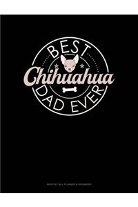 Best Chihuahua Dad Ever
