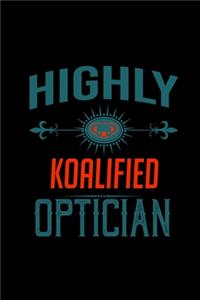 Highly koalified optician