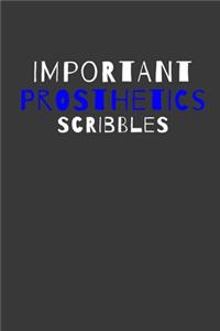 Important Prosthetics Scribbles