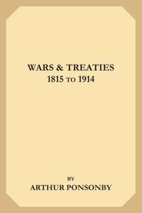 Wars & Treaties, 1815 to 1914