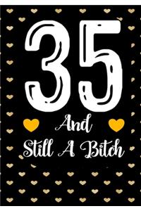 35 And Still A Bitch