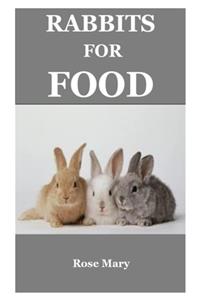 Rabbits For Food