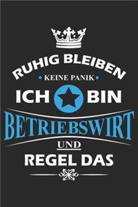 Ruhig bleiben Keine Panik Ich bin Betriebswirt und Regel das