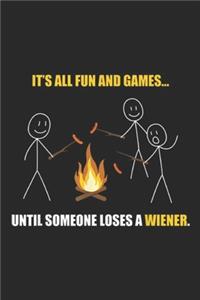 It's All Fun And Games... Until Someone Loses a Wiener.