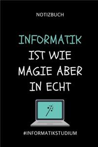 Notizbuch Informatik Ist Wie Magie Aber in Echt #informatikstudium