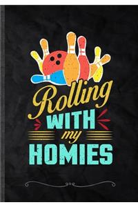 Rolling with My Homies