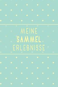 Meine Sammel Erlebnisse
