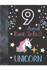 9 And Born To Be A Unicorn