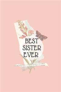 Best Sister Ever: Blank Lined Composition Notebook, Planner & Journals to write in for women or man - Happiness Motivational and Inspirational Gift