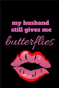 My Husband Still Gives Me Butterflies