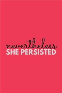 Nevertheless She Persisted