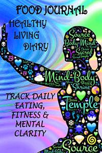 Food Journal Healthy Living Diary Track Daily Eating, Fitness & Mental Clarity
