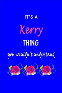 It's A Kerry Thing You Wouldn't Understand