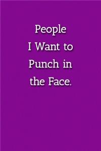 People I Want to Punch in the Face. Notebook