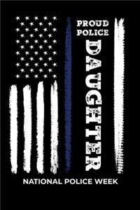 Proud Police Daughter National Police Week