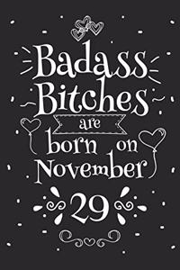 Badass Bitches Are Born On November 29