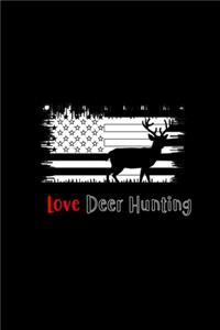 I Love Deer Hunting